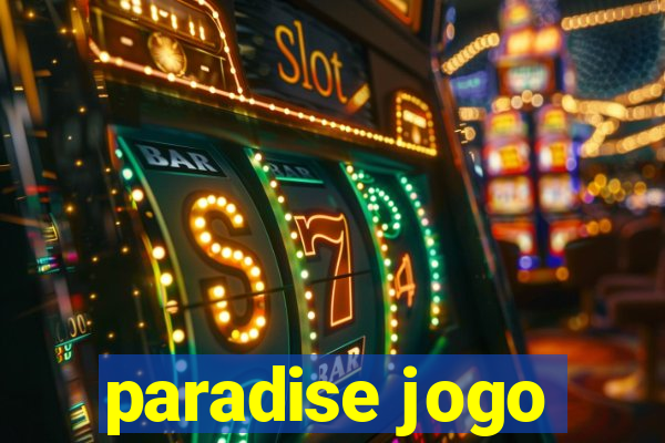 paradise jogo